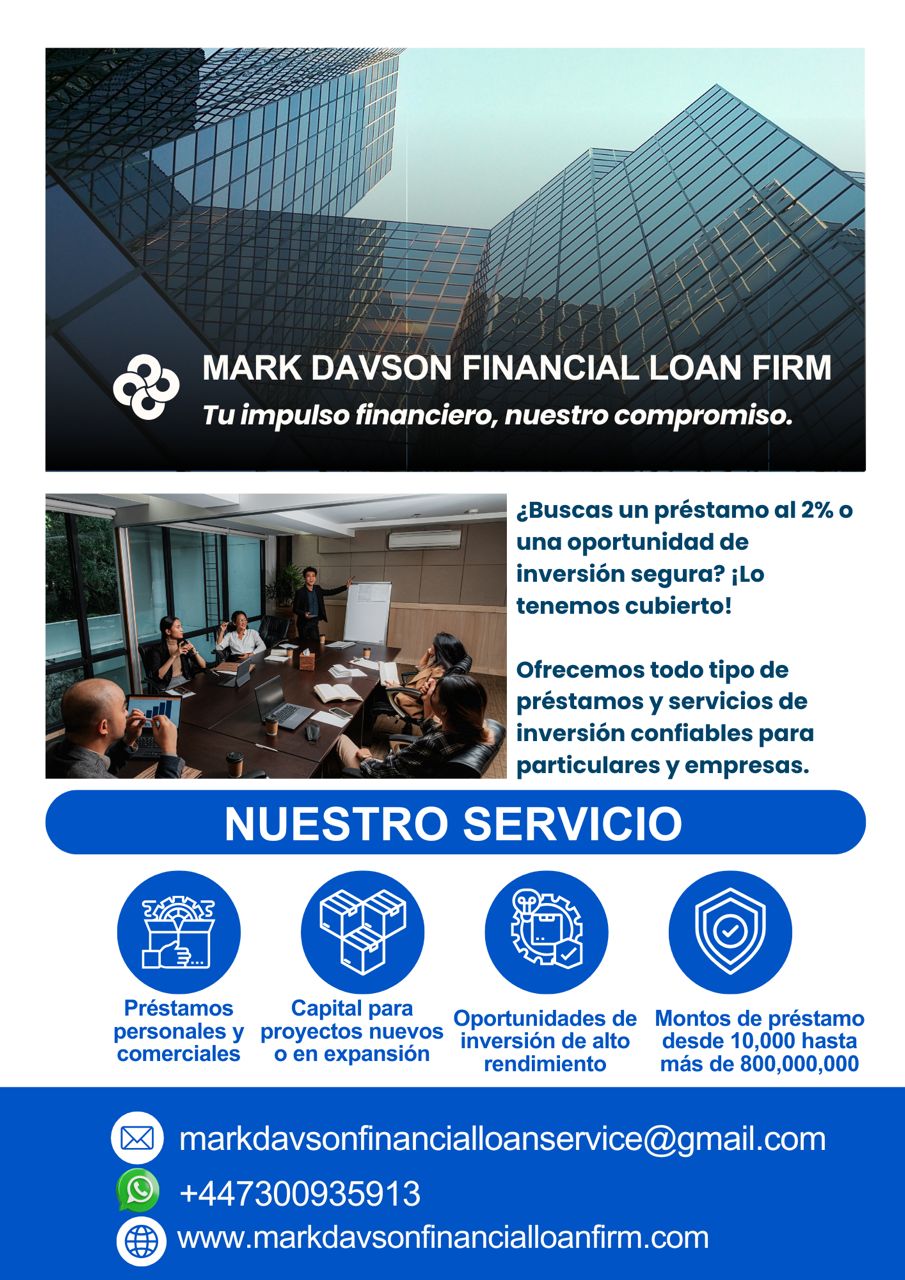 OBTUVE MI PRÉSTAMO PARA PROYECTO DE LA FIRMA DE PRÉSTAMOS FINANCIERO MARK DAVSON - 2 OBTUVE MI PRÉSTAMO PARA PROYECTO DE LA FIRMA DE PRÉSTAMOS FINANCIERO MARK DAVSON - 2